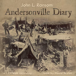 Andersonville Diary, Escape And List Of The Dead by John L. Ransom (1843 - 1919)