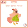 Gilou est en retard