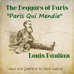 Beggars of Paris, The by Louis Paulian (1847 - 1933)