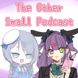 The Other Small Podcast