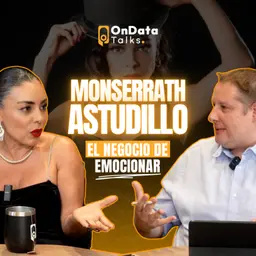 OnData Talks | Monserrath Astudillo: el negocio de emocionar