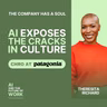 401: Theresita Richard, CHRO at Patagonia: AI Won't Fix Your Culture, It Will Expose It