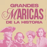 Grandes Maricas de la Historia