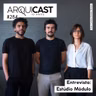Arquicast 284 – Entrevista: Estúdio Módulo