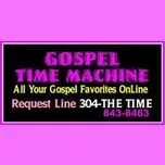 Gospel Time Machine
