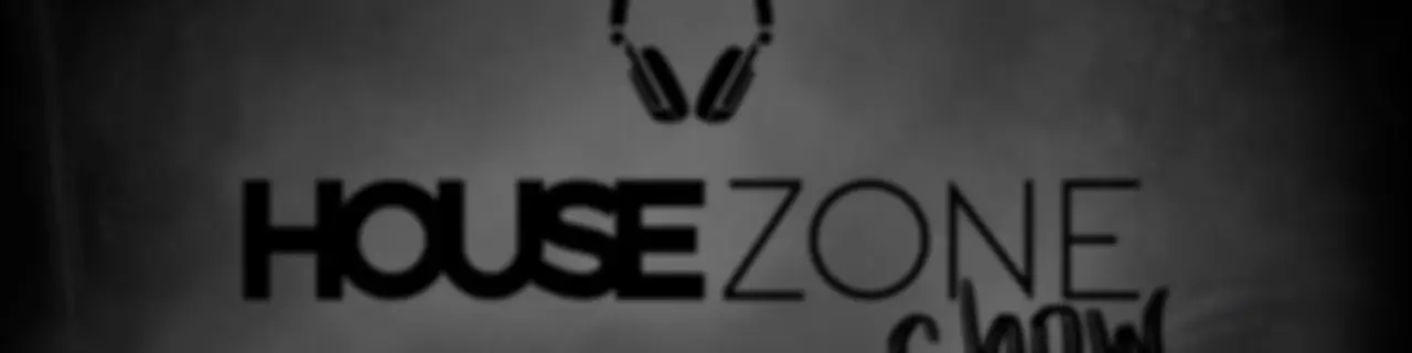 House Zone Show