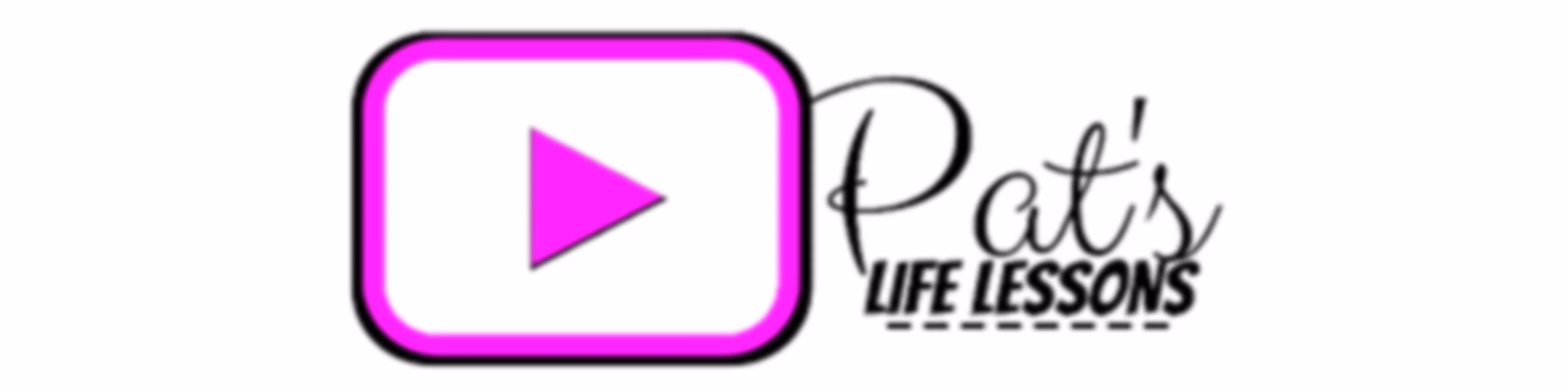 Pat's Life Lessons