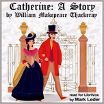 Catherine: A Story by William Makepeace Thackeray (1811 - 1863)
