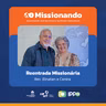 Reentrada Missionária: O desafio de voltar para casa - Elnatan e Cenira