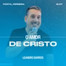 O Amor de Cristo - Leandro Barros