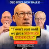 22. Ryan Howsam: I'll make a Seniors Ryder Cup happen