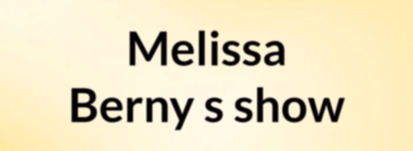 Melissa Berny's show