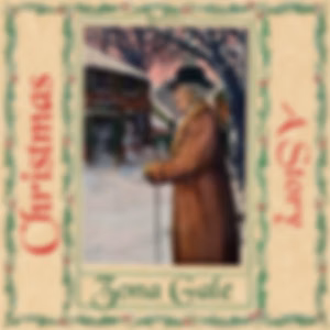 Christmas, A Story by Zona Gale (1874 - 1938)