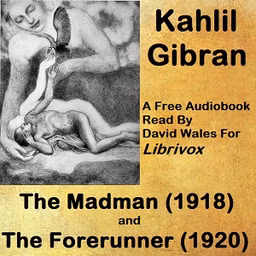 Madman: His Parables And Poems and The Forerunner: His Parables And Poems