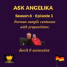Ask Angelika Season 8 Episode 3 - German sample sentences with the preposition DURCH