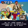 99Vidas 719 - Na TV: Game-Shows e Gincanas da Televisão Brasileira Anos 80, 90 e 2000
