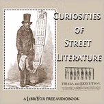 Curiosities of Street Literature by Various