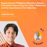 Aurelien Chu - Supporting the Philippine Education System, Eskwelabs Empowering the Future Workforce and the Importance of Al in Big Data - 'RAMING TANONG #30