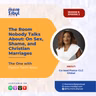 침묵의 방 | The Room Nobody Talks About: On Sex, Shame and Christian Marriages — The One with Pastor Temi Areo | Episode 3 (2026)