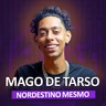 Mago de Tarso (Nordestino Mesmo) - É Noisy Podcast #103