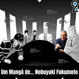 Mangá² #383 - Um Mangá de... Nobuyuki Fukumoto