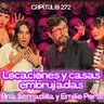 Cap. 272: Locaciones y casas embrujadas ft. Ana Serradilla y Emilio Portes