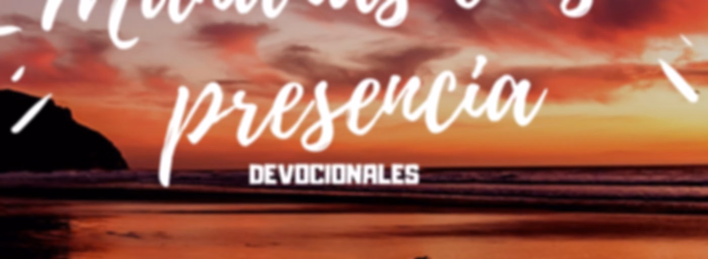 mañanas en su presencia