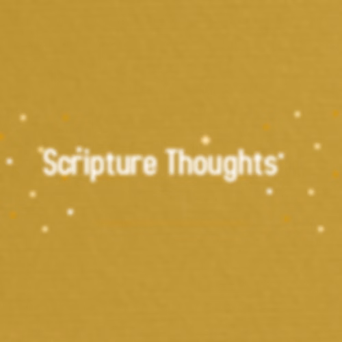 Scripture Thoughts