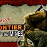 Episode 6: Into the Mines | We're Alive: Frontier | Season 1