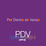 PDV - Por Dentro do Varejo
