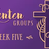 Lenten Group Devotion for Week 5 - Final Week (March 20 & 22 (Audio)