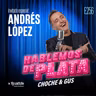 E256 Invitado Especial: Andrés López