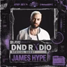 #DNDRADIO Ep. 100 feat. James Hype