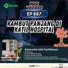 Ep 667: Rambut Panjang Di Katil Hospital