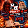 R&R 169: 31 Nights of Frights, Carrie & Mr. Soup!