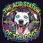 The Acid Station Of The Dogs