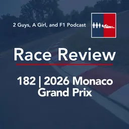 Race Review | 2026 Monaco Grand Prix | 182 | The Race Winner Was Never in Doubt. Everything Else Was a Disaster.