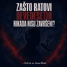Zašto ratovi devedesetih nikada nisu završeni?