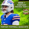 Week 1 Start/Sit Guide—Why Josh Allen is a LOCK This Week AGAINST a tough Texans Defense.