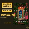 Próximo Capítulo 8 - #088 - A Filha do Dr Moreau - Cap. 22-31
