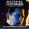 Misterios Inexplorados - Descubrimientos Extraños