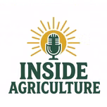 Inside Agriculture Podcasts