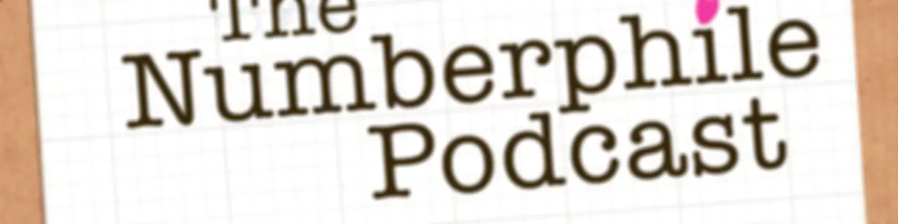 The Numberphile Podcast