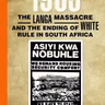 1985: The Langa Massacre and the ending of white rule in South Africa