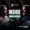 Inside Vortex Optics: What Really Drives the Brand and the People Behind It | Joe Hamilton