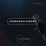 #SemanaVLGINews