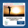 Episodio 274 Extra: Expresiones con la palabra "LIBERTAD" - Episodio exclusivo para mecenas