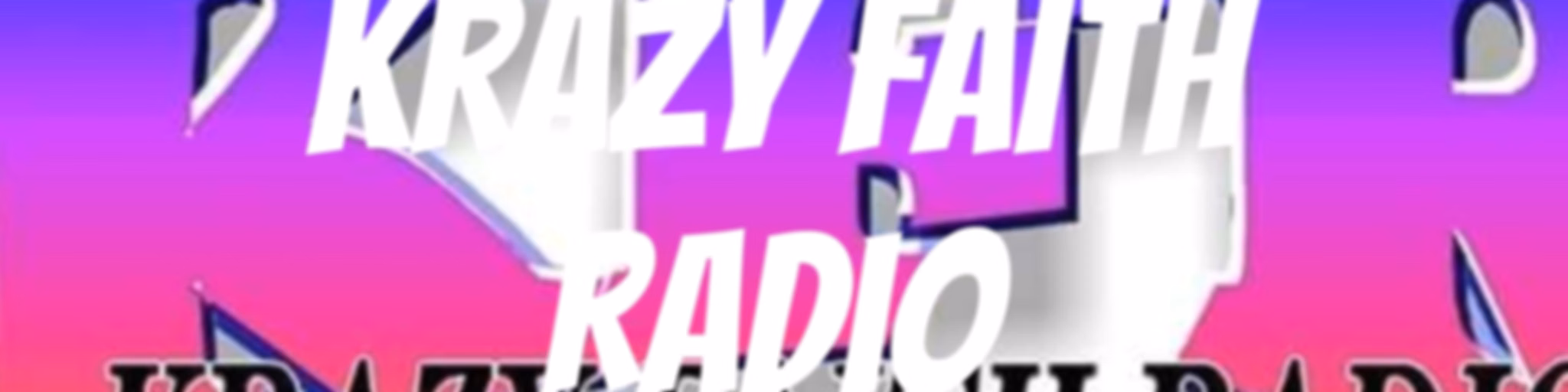 Krazy Faith Radio