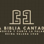 LA BIBLIA CANTADA