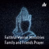 04.02.2022 Family and Friends Saturday Morning Prayer